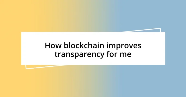 How blockchain improves transparency for me