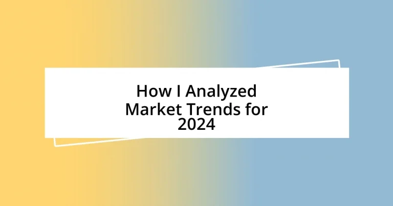 How I Analyzed Market Trends for 2024