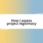 How I assess project legitimacy