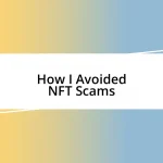 How I Avoided NFT Scams