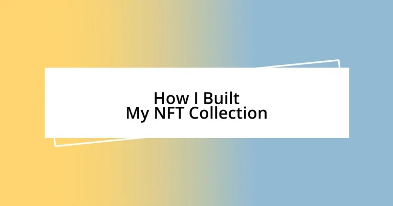 How I Built My NFT Collection