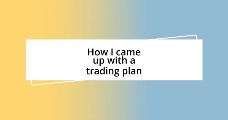 How I came up with a trading plan