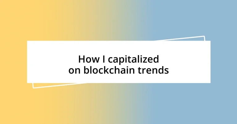 How I capitalized on blockchain trends