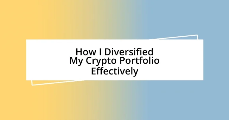 How I Diversified My Crypto Portfolio Effectively