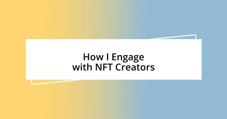 How I Engage with NFT Creators