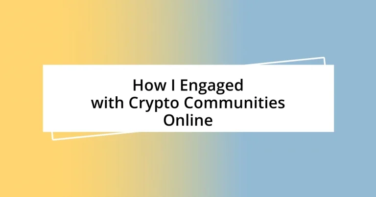 How I Engaged with Crypto Communities Online