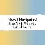 How I Navigated the NFT Market Landscape