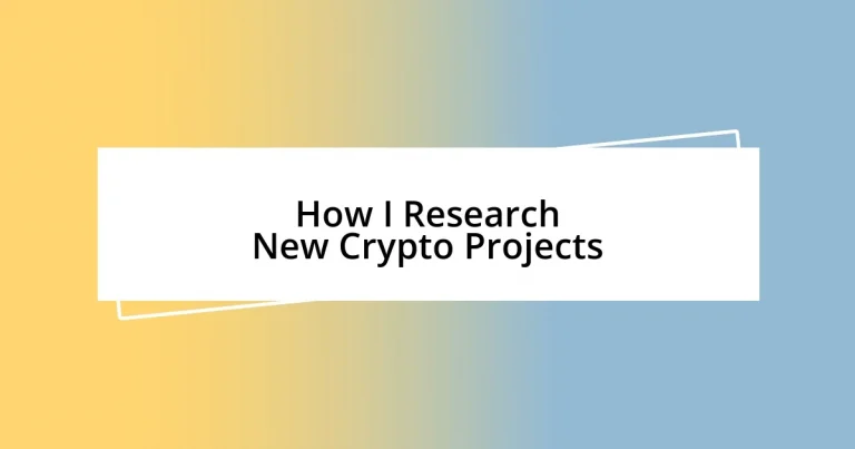 How I Research New Crypto Projects