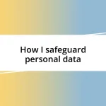 How I safeguard personal data