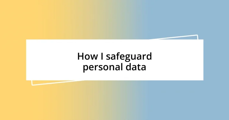 How I safeguard personal data