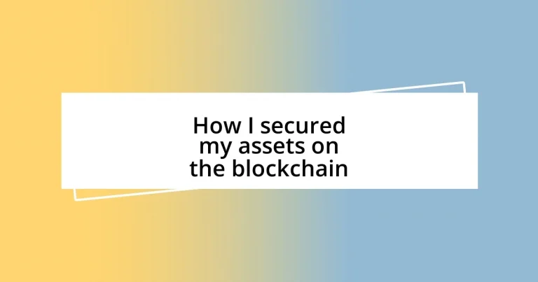 How I secured my assets on the blockchain