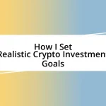 How I Set Realistic Crypto Investment Goals