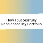 How I Successfully Rebalanced My Portfolio