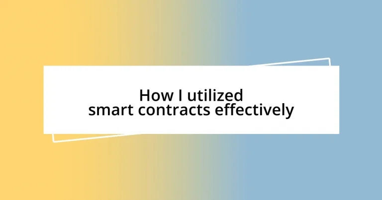 How I utilized smart contracts effectively