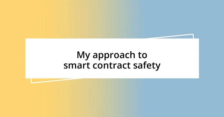 My approach to smart contract safety