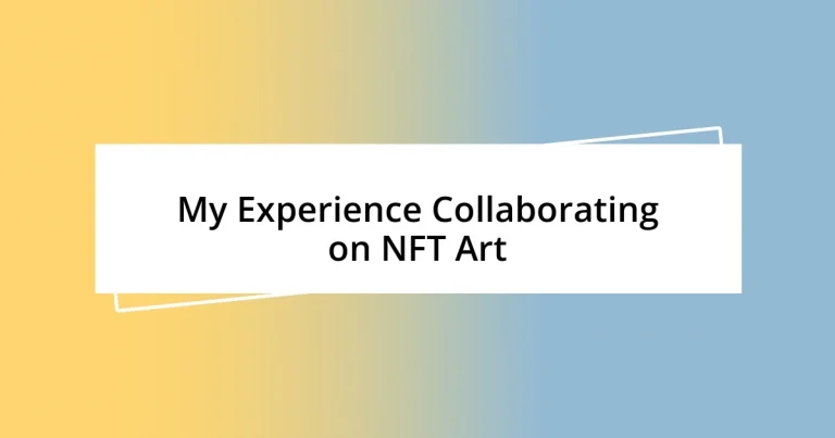 My Experience Collaborating on NFT Art