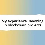 My experience investing in blockchain projects