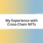 My Experience with Cross-Chain NFTs