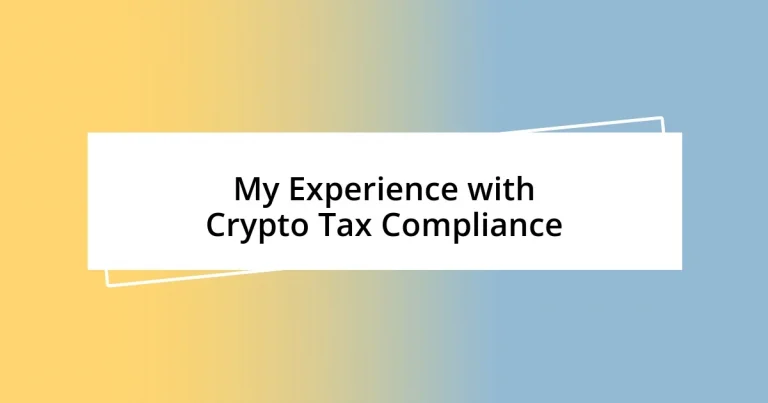 My Experience with Crypto Tax Compliance