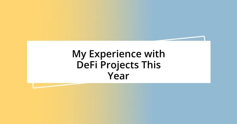 My Experience with DeFi Projects This Year