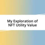 My Exploration of NFT Utility Value