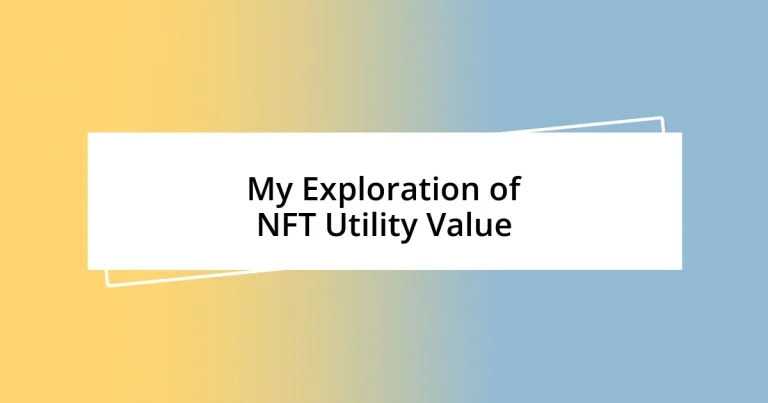 My Exploration of NFT Utility Value