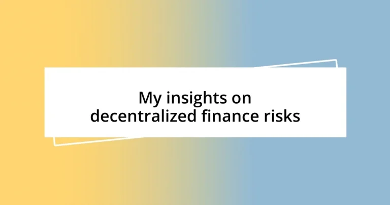 My insights on decentralized finance risks