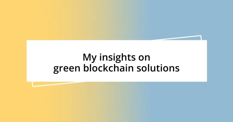 My insights on green blockchain solutions