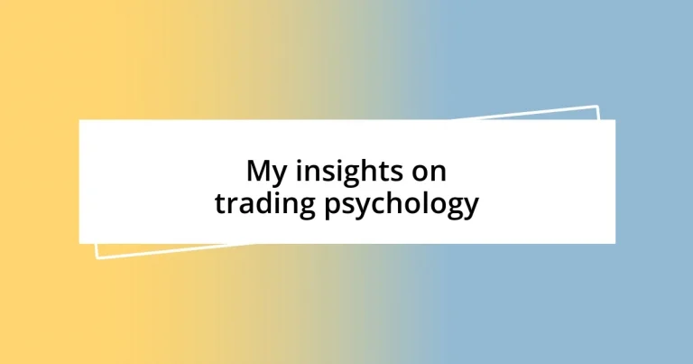 My insights on trading psychology