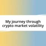 My journey through crypto market volatility