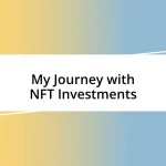 My Journey with NFT Investments