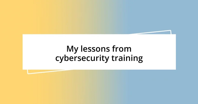 My lessons from cybersecurity training