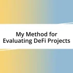 My Method for Evaluating DeFi Projects