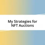 My Strategies for NFT Auctions