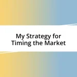 My Strategy for Timing the Market