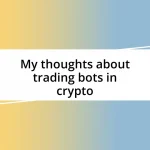 My thoughts about trading bots in crypto