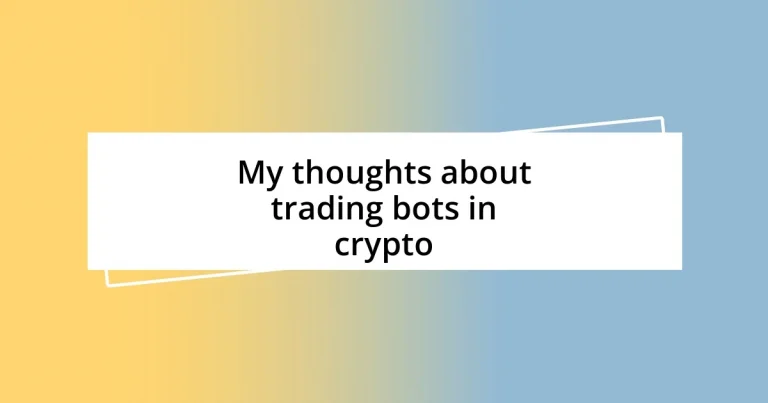 My thoughts about trading bots in crypto