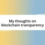 My thoughts on blockchain transparency