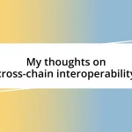 My thoughts on cross-chain interoperability