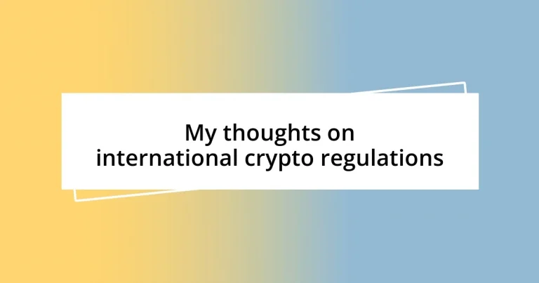 My thoughts on international crypto regulations