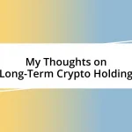 My Thoughts on Long-Term Crypto Holding