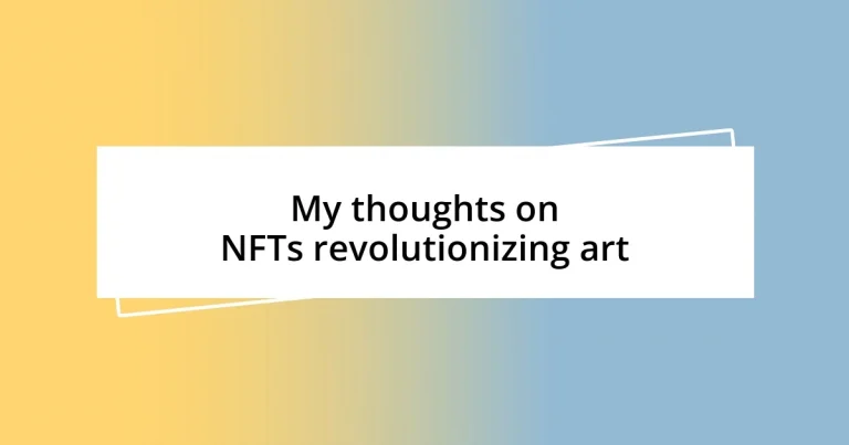 My thoughts on NFTs revolutionizing art