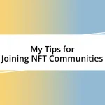 My Tips for Joining NFT Communities