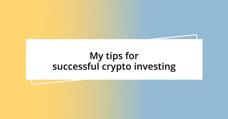 My tips for successful crypto investing