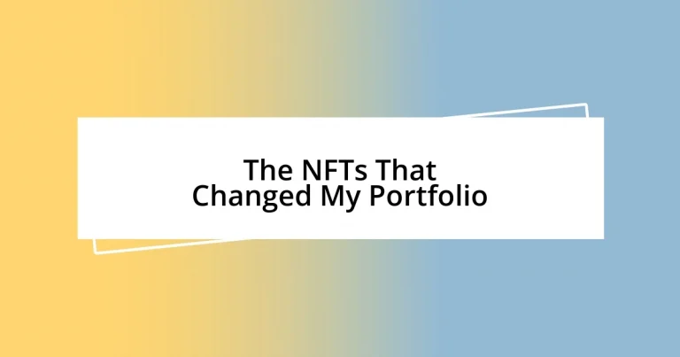 The NFTs That Changed My Portfolio