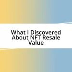 What I Discovered About NFT Resale Value