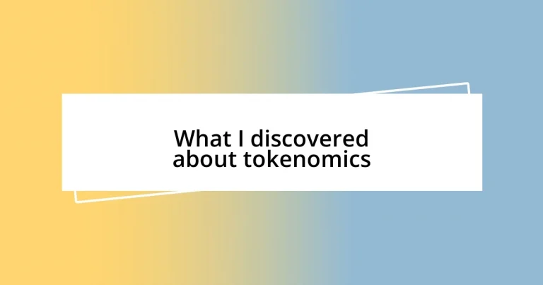 What I discovered about tokenomics