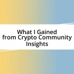 What I Gained from Crypto Community Insights