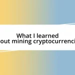 What I learned about mining cryptocurrencies