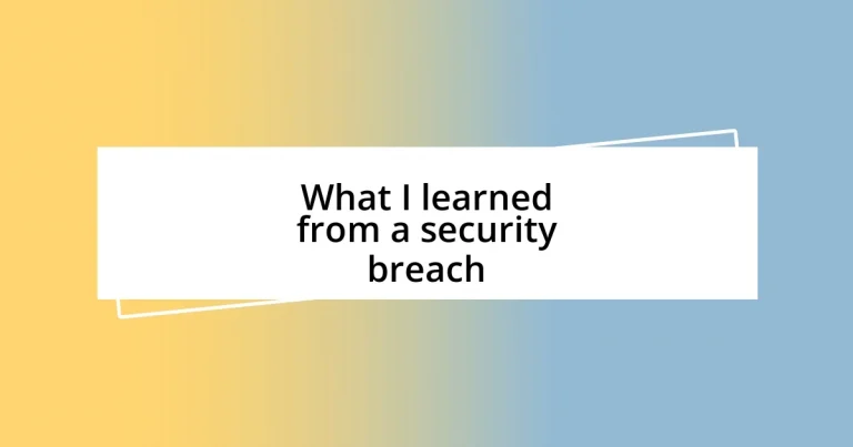 What I learned from a security breach